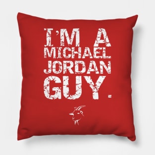 I'm A Michael Jordan Guy. Pillow