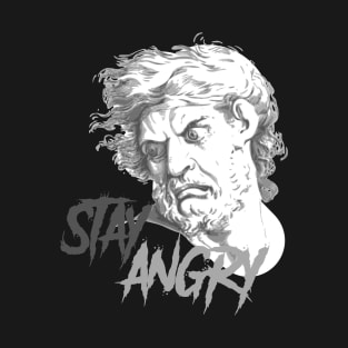 Stay Angry statue T-Shirt