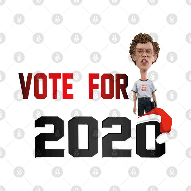 Vote For Pedro 2020 by TOPTshirt