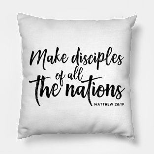 Make Disciples of All The Nations Pillow