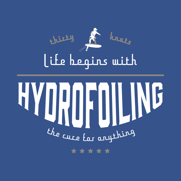 Life begins with Hydrofoiling by bluehair