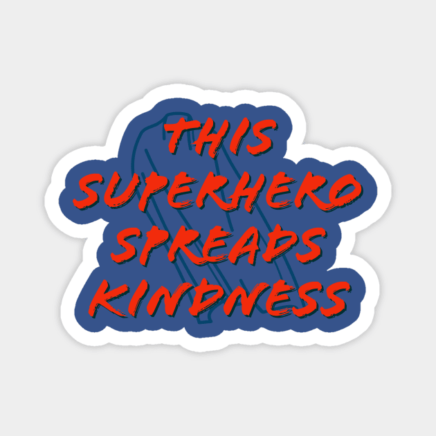 This Superhero Spreads Kindness Magnet by randomactsofdisneykindness