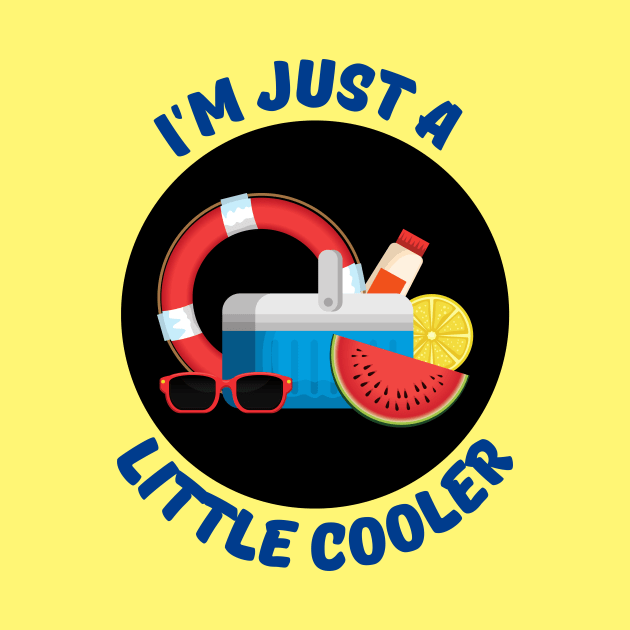 I'm Just A Little Cooler | Cooler Pun by Allthingspunny