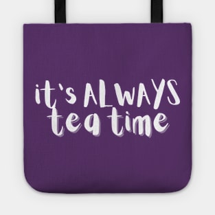 It's Always Tea Time Tote