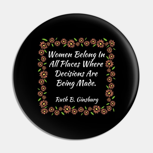 Women Belong In All Places Where Decisions Are Being Made Vintage Pin by Zen Cosmos Official