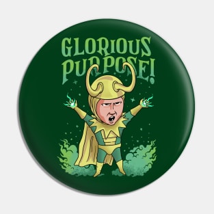 Glorious Purpose Pin