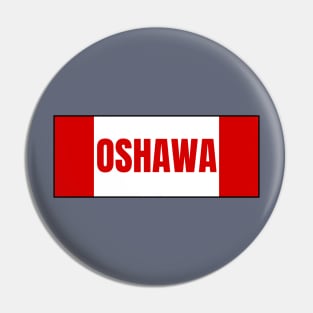 Oshawa City in Canadian Flag Colors Pin