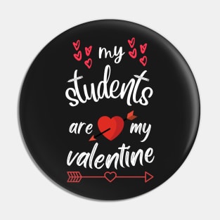 MY STUDENTS ARE MY VALENTINE STICKER Pin