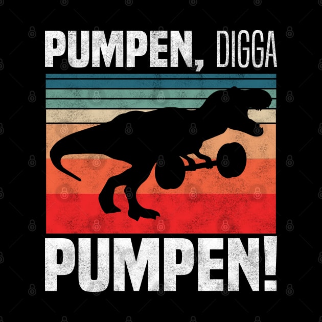 pumpen, digga pumpen! - T. rex Dinosaur Retro Vintage Design by BenTee