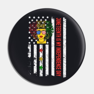 Juneteenth is My Independence Day Juneteenth Queen Melanin African American Women Pin