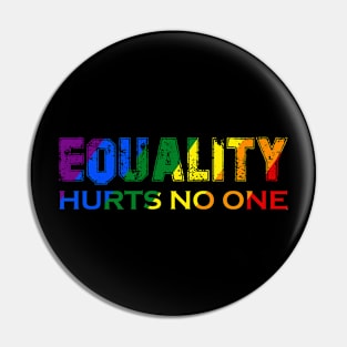 Equality Hurts No One Lgbt Gay Lessbian Pride Pin