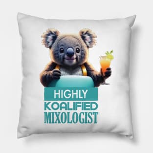 Just a Highly Koalified Mixologist Koala 6 Pillow