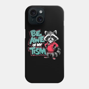 Be In Awe Of My Tism, Raccoon Graffiti Desain Phone Case