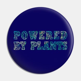 Powered by Plants Vegan Activism Vegan Gifts 2023, 2024 Pin