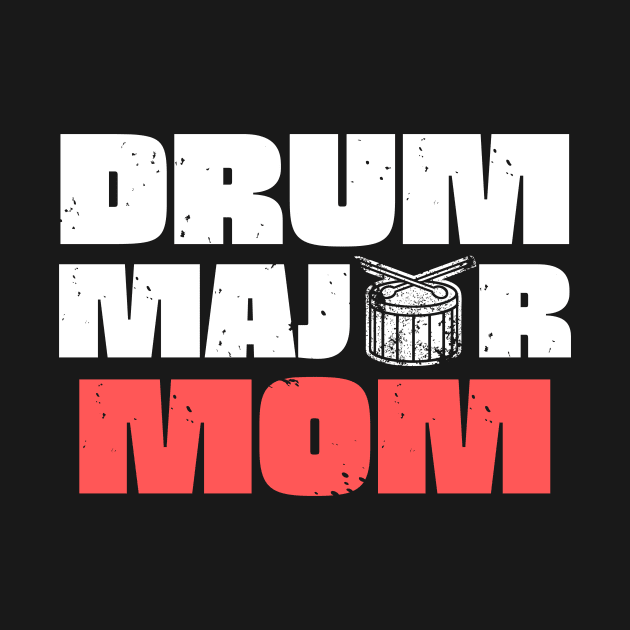 Drum Major Mom by Teewyld