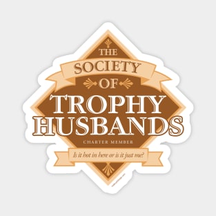 Society of Trophy Husbands Magnet