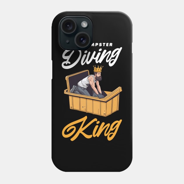 Dumpster diving king Phone Case by Artmoo