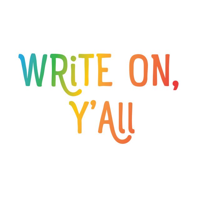 Write On Y'all (RAINBOW) by TheCollaboGroup