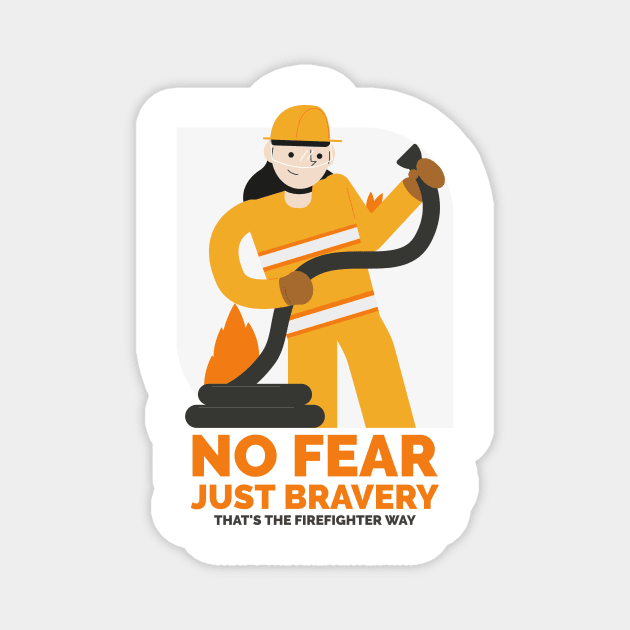 No fear, just bravery that's the firefighter way Magnet by TheRelaxedWolf