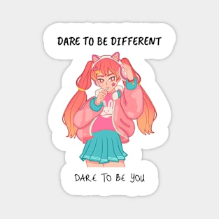 Dare to be Different Dare to be You Self Empowerment Magnet