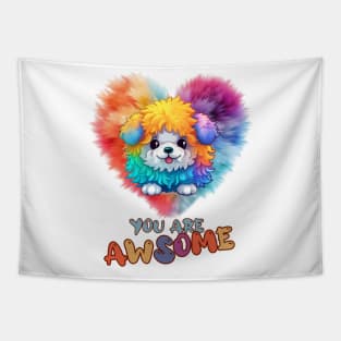 Fluffy: "You are awsome" collorful, cute, furry animals Tapestry