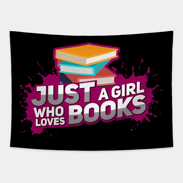 Just a Girl Who Loves Books Tapestry by TheBestHumorApparel