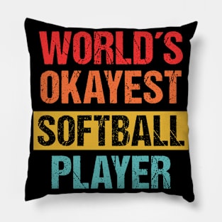 World's Okayest Softball Player | Funny Sports Tee Pillow