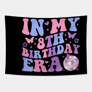 In My 8Th Birthday Era Girl Eight 8 Years Old Birthday 8Th Tapestry