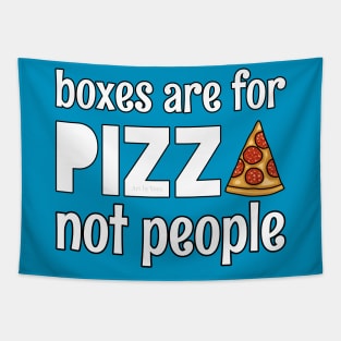 boxes are for pizza Tapestry