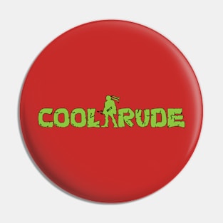 Cool But Rude Pin