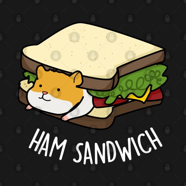 Ham Sandwich Cute Ham Hamster Pun by punnybone