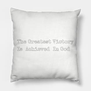 ... VICTORY IS ACHIEVED IN GOD. Pillow