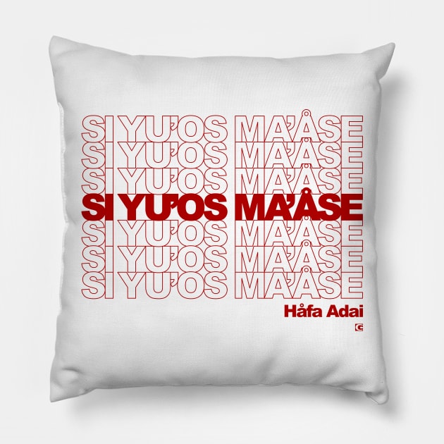 Si yu’os ma’åse Pillow by CALMA