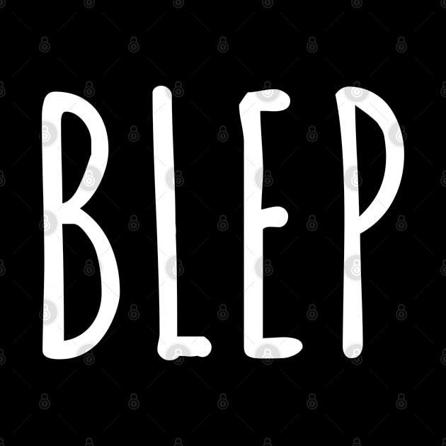 'BLEP' slang white handwritten text by keeplooping