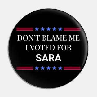 Don't Blame Me I Voted For Sara Pin