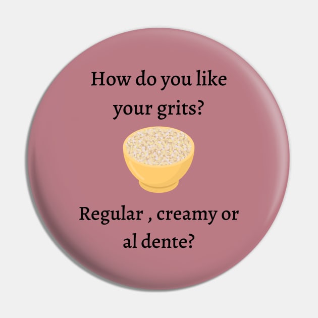 How do you like your grits? Pin by Said with wit