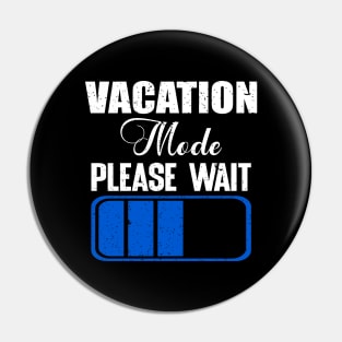 Vacation mode please wait Pin