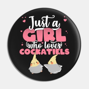 Just A Girl Who Loves Cockatiels kawaii parrot bird lovers design Pin