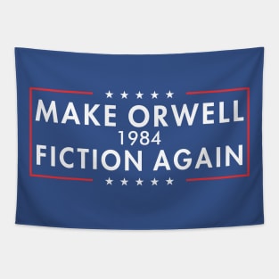 make orwell fiction again Tapestry