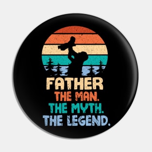 Father The Man The Myth The Legend Happy Parent Father Independence July 4th Summer Day Vintage Pin