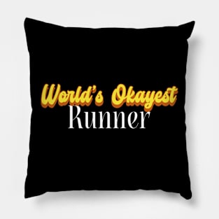 World's Okayest Runner! Pillow