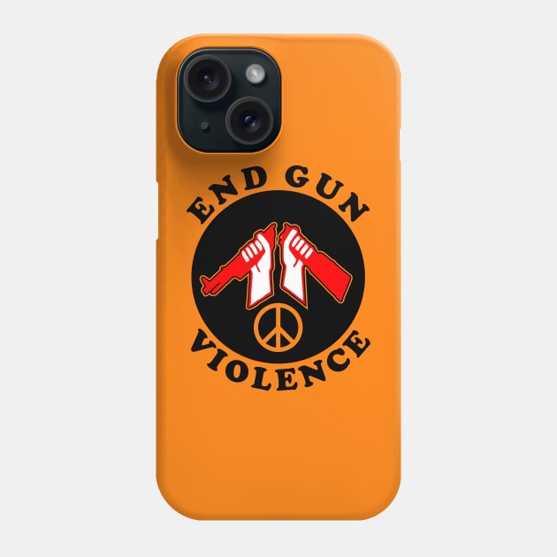 End Gun Violence Phone Case by Yeaha
