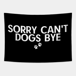 Sorry Can't Dogs Bye Tapestry