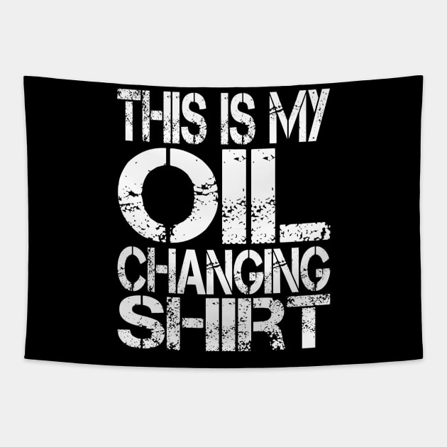 Oil Change Shirt, Tuner Mechanic Car Lover Enthusiast Gift Idea Tapestry by GraphixbyGD