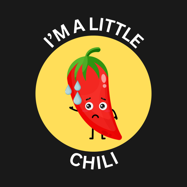 I'm A Little Chili | Chili Pun by Allthingspunny