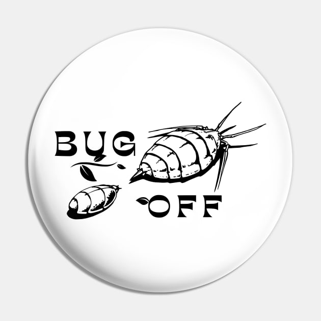 Bug Off Design Pin by CreatorJ