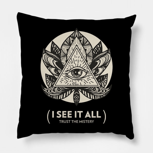 I See It All: Trust The Mistery Pillow by Ecstatic Shop