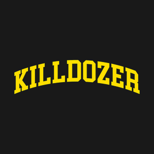 Killdozer T-Shirt