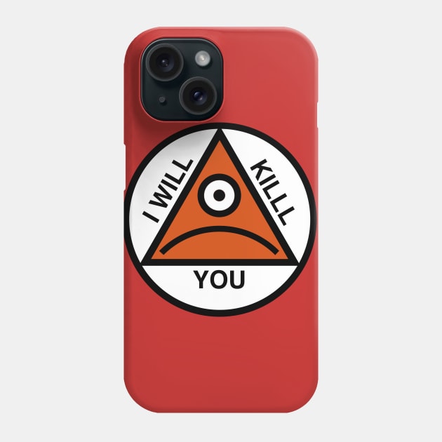 Trackanon I Will Killl You - Man Seeking Woman Phone Case by GeekGiftGallery