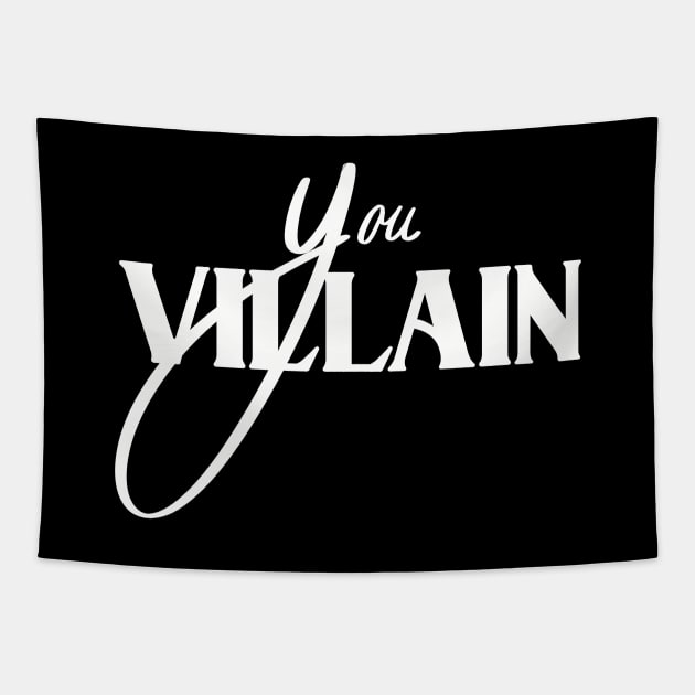 Famous drag queen quote- 'You villain' Tapestry by Fruit Tee